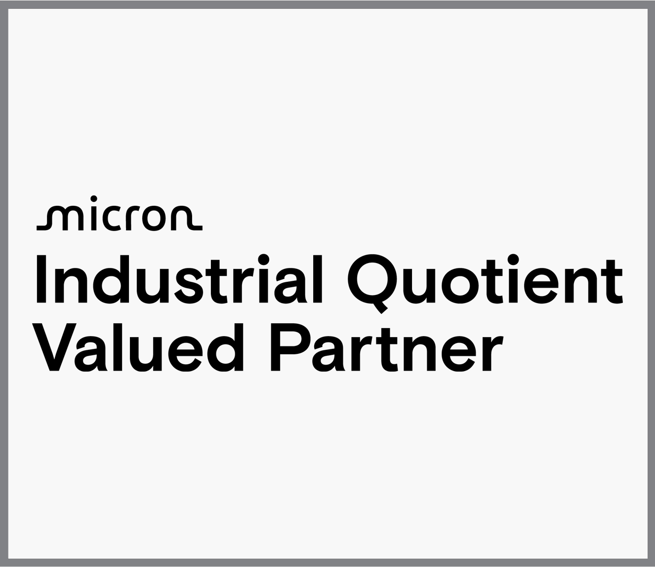Micron Industrial Quotient Valued Partner